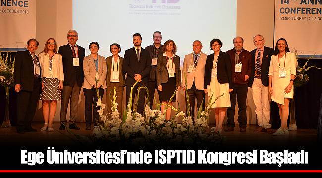 Ege Üniversitesi’nde ISPTID Kongresi Başladı