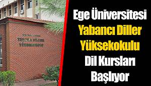 Ege Üniversitesi Yabancı Diller Yüksekokulu Dil Kursları Başlıyor