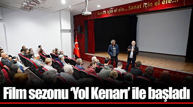 Film sezonu ‘Yol Kenarı’ ile başladı