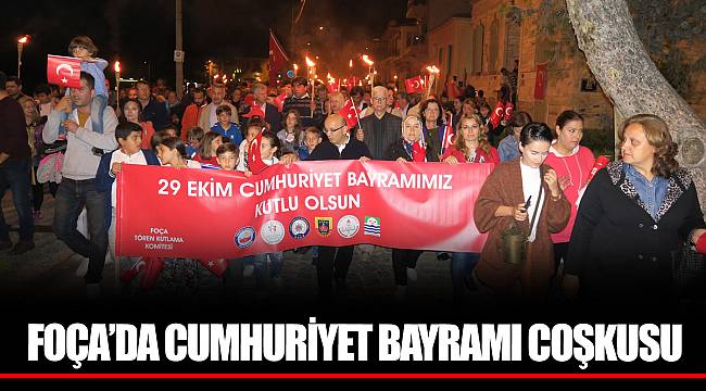 FOÇA’DA CUMHURİYET BAYRAMI COŞKUSU