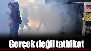 Gerçek değil tatbikat