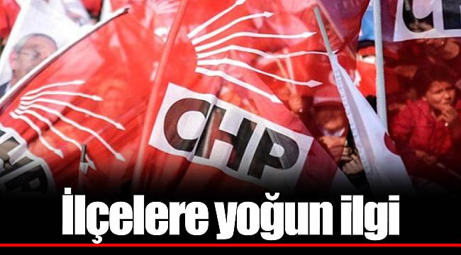 İlçelere yoğun ilgi