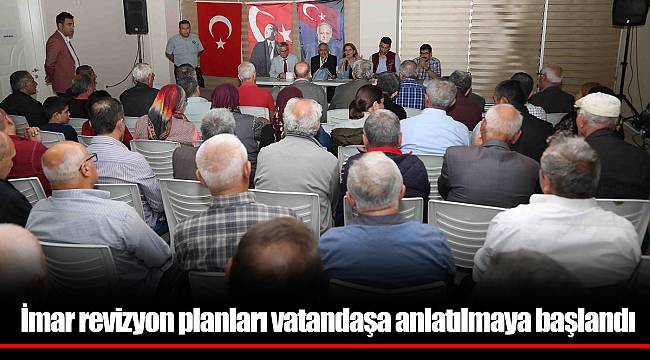 İmar revizyon planları vatandaşa anlatılmaya başlandı
