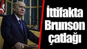 İttifakta Brunson çatlağı