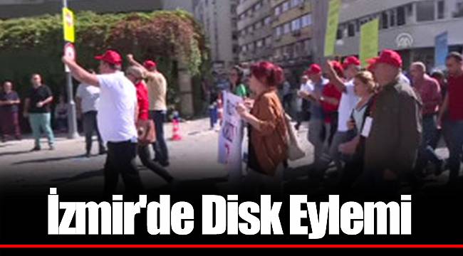 İzmir'de Disk Eylemi