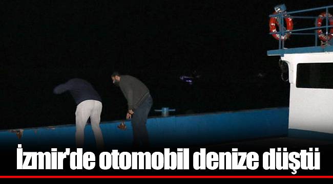 İzmir'de otomobil denize düştü