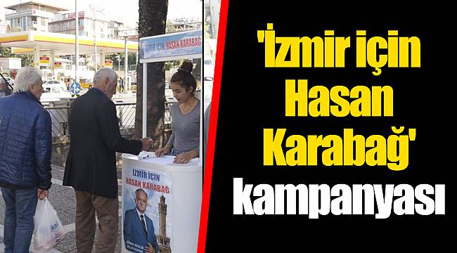 'İzmir için Hasan Karabağ' kampanyası