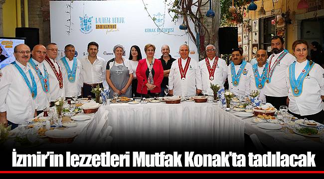 İzmir’in lezzetleri Mutfak Konak’ta tadılacak