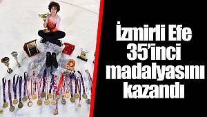 İzmirli Efe 35. madalyasını kazandı