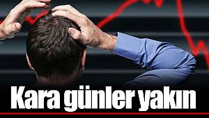 Kara günler yakın