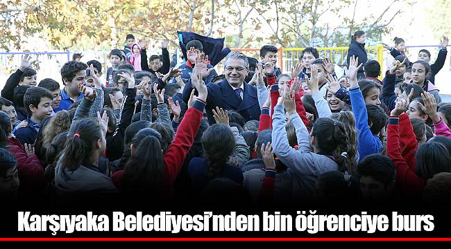 Karşıyaka Belediyesi’nden bin öğrenciye burs