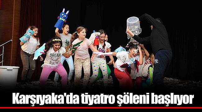 Karşıyaka'da tiyatro şöleni başlıyor