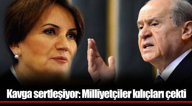 Kavga sertleşiyor: Milliyetçiler kılıçları çekti