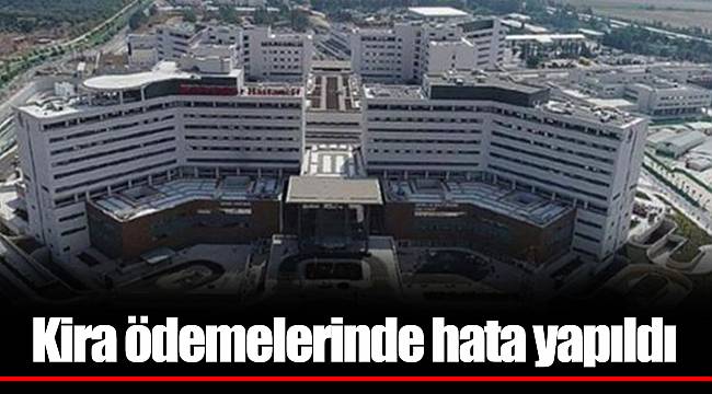 Kira ödemelerinde hata yapıldı