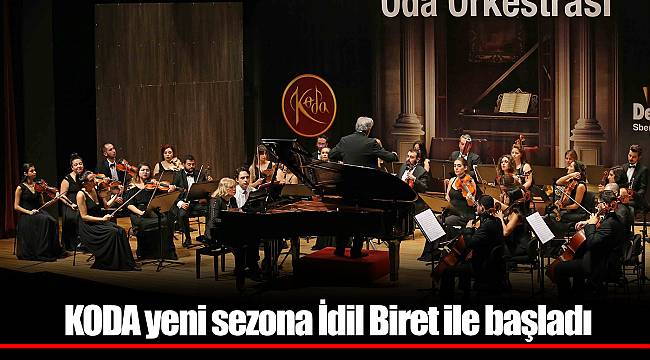 KODA yeni sezona İdil Biret ile başladı