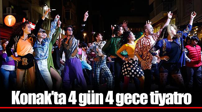 Konak’ta 4 gün 4 gece tiyatro