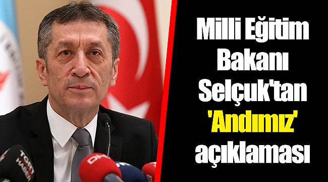 Milli Eğitim Bakanı Selçuk'tan 'Andımız' açıklaması