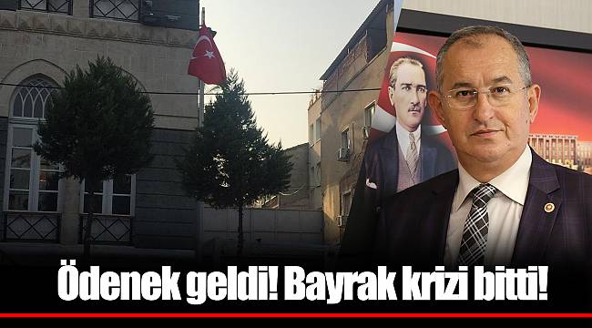 Ödenek geldi! Bayrak krizi bitti!