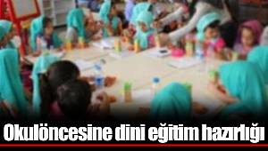 Okulöncesine dini eğitim hazırlığı