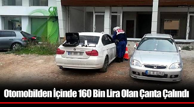 Otomobilden İçinde 160 Bin Lira Olan Çanta Çalındı