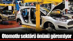Otomotiv sektörü önünü göremiyor
