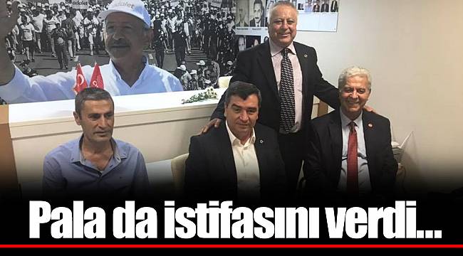 Pala da istifasını verdi…