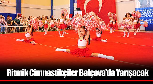Ritmik Cimnastikçiler Balçova’da Yarışacak