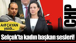 Selçuk’ta kadın başkan sesleri!