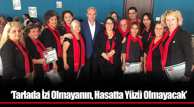 ‘Tarlada İzi Olmayanın, Hasatta Yüzü Olmayacak’