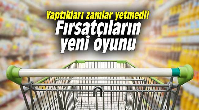 Yaptıkları zamlar yetmedi! Fırsatçıların yeni oyunu