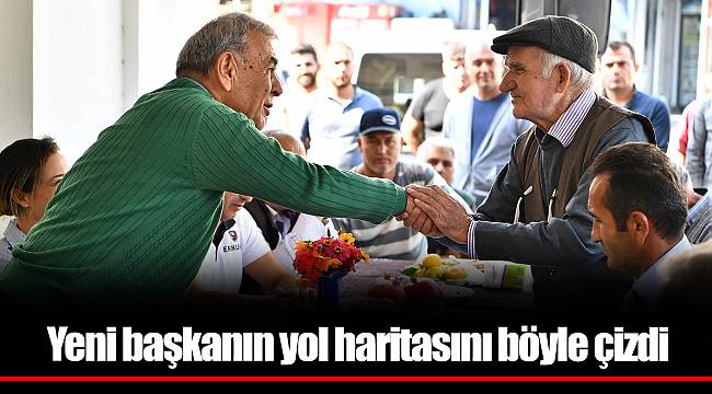 Yeni başkanın yol haritasını böyle çizdi