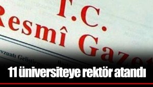 11 üniversiteye rektör atandı