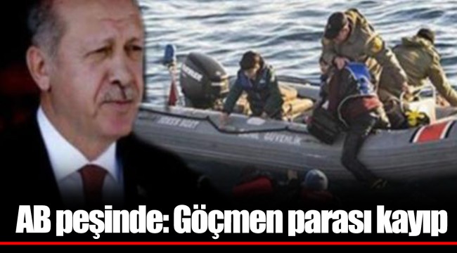 AB peşinde: Göçmen parası kayıp
