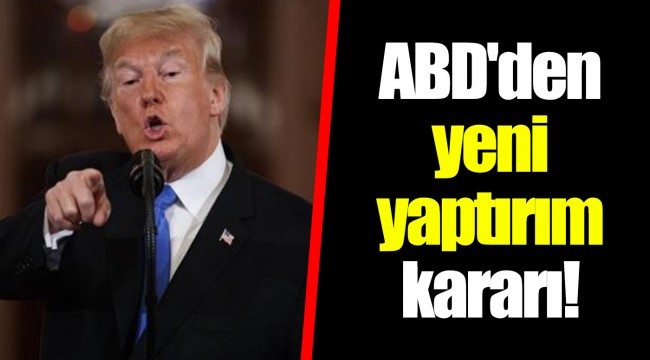 ABD'den yeni yaptırım kararı!