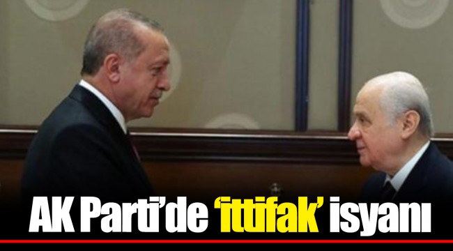 AK Parti’de ‘ittifak’ isyanı