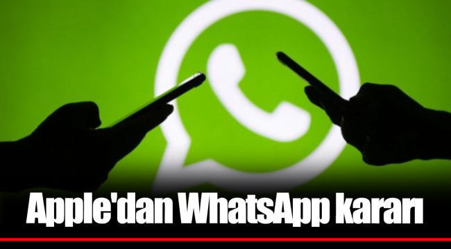 Apple'dan WhatsApp kararı