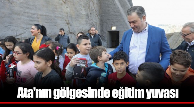 Ata'nın gölgesinde eğitim yuvası