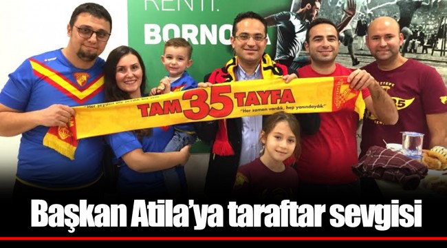 Başkan Atila’ya taraftar sevgisi