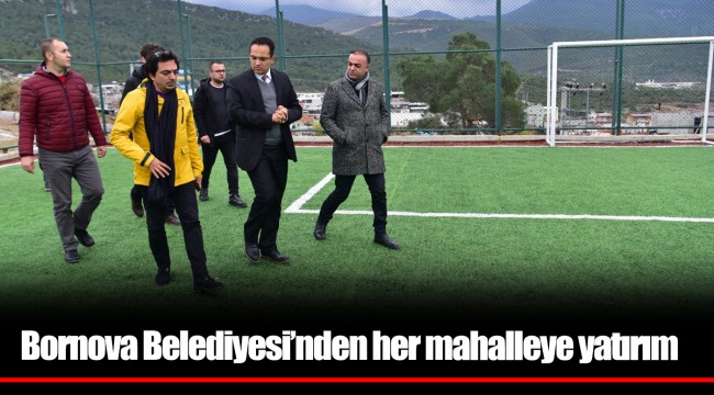 Bornova Belediyesi’nden her mahalleye yatırım