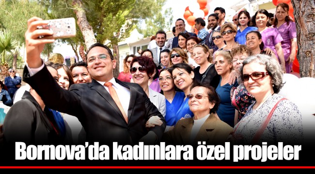 Bornova’da kadınlara özel projeler