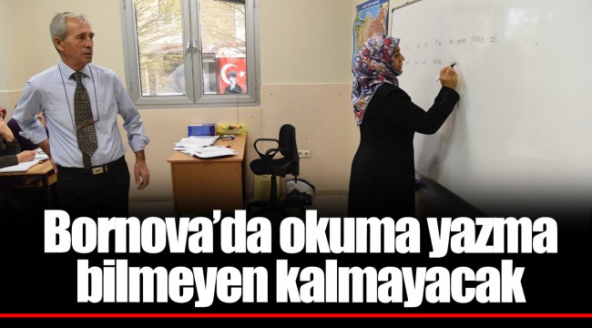 Bornova’da okuma yazma bilmeyen kalmayacak