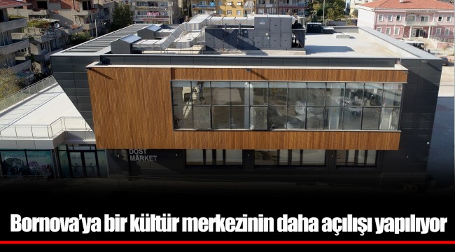 Bornova’ya bir kültür merkezinin daha açılışı yapılıyor
