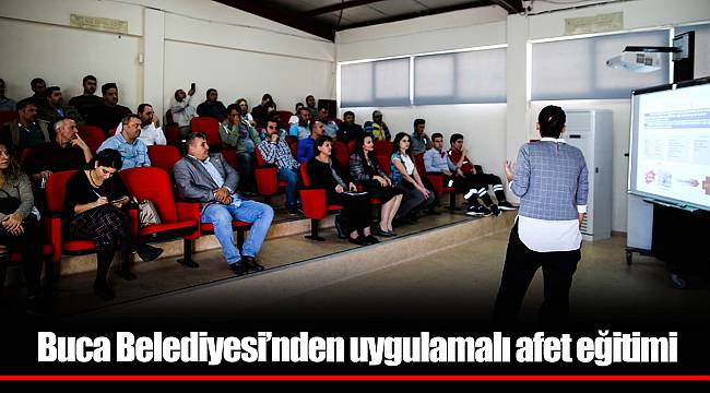 Buca Belediyesi’nden uygulamalı afet eğitimi