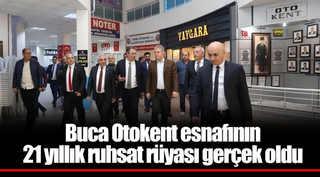 Buca Otokent esnafının 21 yıllık ruhsat rüyası gerçek oldu  