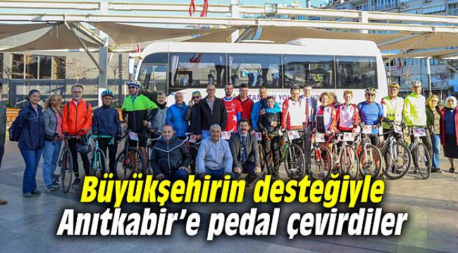 Büyükşehrin desteğiyle Anıtkabir'e pedal çevirdiler