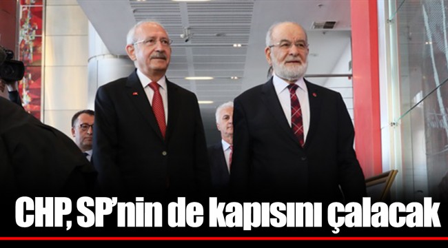 CHP, SP’nin de kapısını çalacak