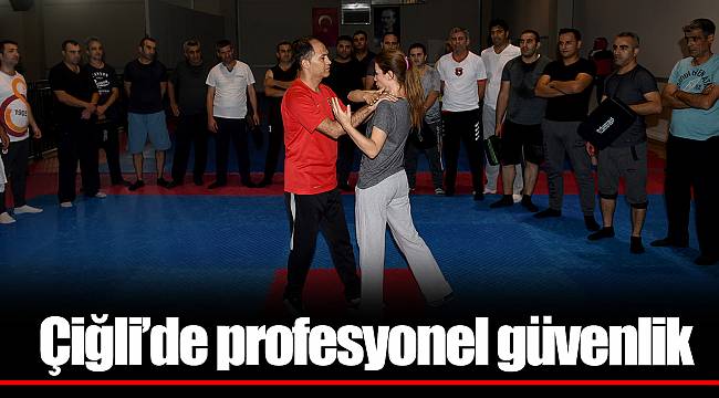 Çiğli’de profesyonel güvenlik