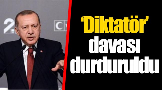 ‘Diktatör’ davası durduruldu
