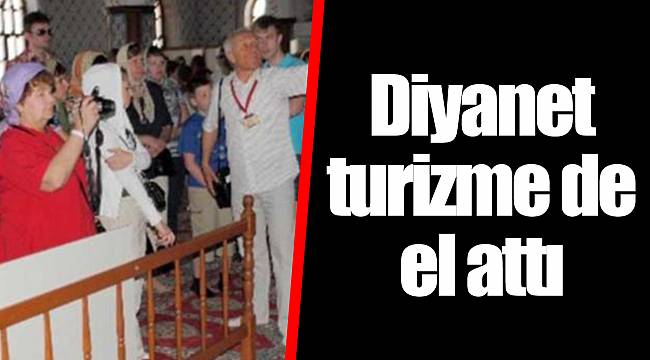 Diyanet turizme de el attı