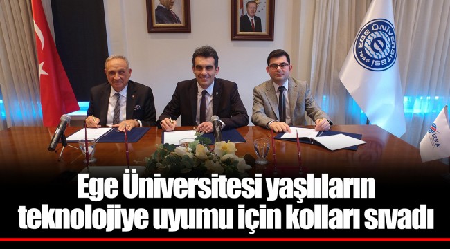 Ege Üniversitesi yaşlıların teknolojiye uyumu için kolları sıvadı